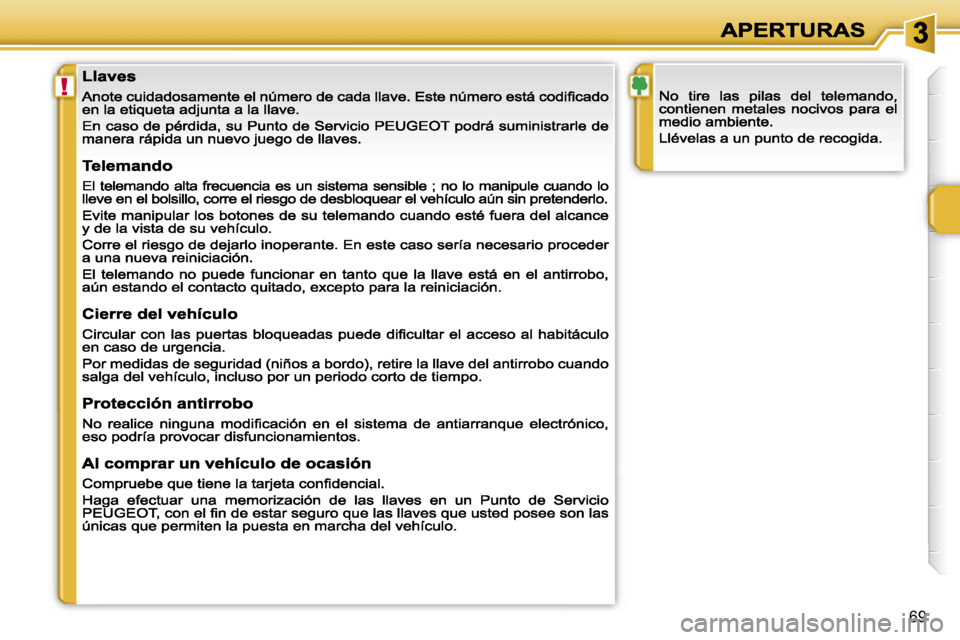 Peugeot 207 CC 2007  Manual del propietario (in Spanish) �!
�6�9                            