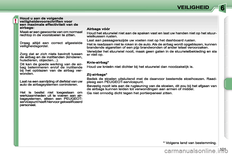 Peugeot 207 CC 2007  Handleiding (in Dutch) �!
�1�0�1                            