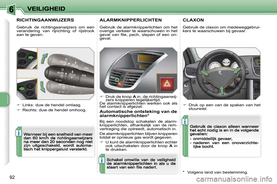 Peugeot 207 CC 2007  Handleiding (in Dutch) �i
�i
�i
�9�2
�R�I�C�H�T�I�N�G�A�A�N�W�I�J�Z�E�R�S
�G�e�b�r�u�i�k�  �d�e�  �r�i�c�h�t�i�n�g�a�a�n�w�i�j�z�e�r�s�  �o�m�  �e�e�n� �v�e�r�a�n�d�e�r�i�n�g�  �v�a�n�  �r�i�j�r�i�c�h�t�i�n�g�  �o�f�  �r�i�