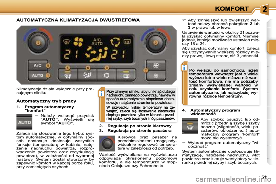 Peugeot 207 CC 2007  Instrukcja Obsługi (in Polish) �i
�i
�5�1
�K�l�i�m�a�t�y�z�a�c�j�a� �d�z�i�a�ł�a� �w�y�ł"�c�z�n�i�e� �p�r�z�y� �p�r�a�-�c�u�j"�c�y�m� �s�i�l�n�i�k�u�.
�K�i�e�r�o�w�c�a�  �o�r�a�z�  �p�a�s�aG�e�r�  �n�a� �p�r�z�e�d�n�i�m� �s�i�