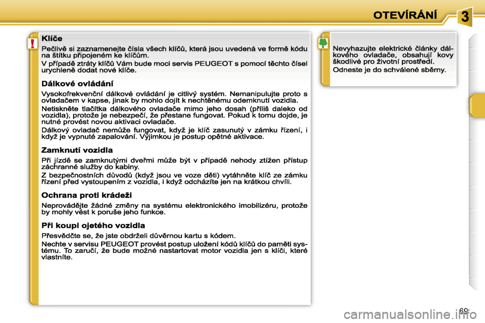 Peugeot 207 CC 2007  Návod k obsluze (in Czech) �!
�6�9                          