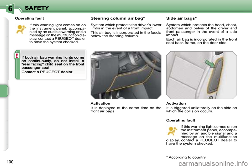 Peugeot 207 CC Dag 2007  Owners Manual �!
�1�0�0
�O�p�e�r�a�t�i�n�g� �f�a�u�l�t
�I�f� �t�h�i�s� �w�a�r�n�i�n�g� �l�i�g�h�t� �c�o�m�e�s� �o�n� �o�n� �t�h�e�  �i�n�s�t�r�u�m�e�n�t�  �p�a�n�e�l�,�  �a�c�c�o�m�p�a�-�n�i�e�d� �b�y� �a�n� �a�u�d