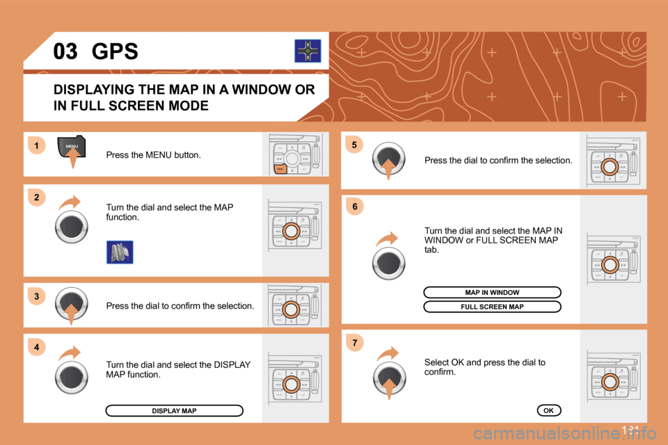 Peugeot 207 Dag 2008  Owners Manual 181
ESC
MENU LIST
MENU
ESC
MENU LIST
ESC
LIST
MENU
11
22
33
44
55
66
77
ESC
MENU LIST
ESC
MENU LIST
ESC
MENU LIST
ESC
MENU LIST
 Press the MENU button. 
� �P�r�e�s�s� �t�h�e� �d�i�a�l� �t�o� �c�o�n�
