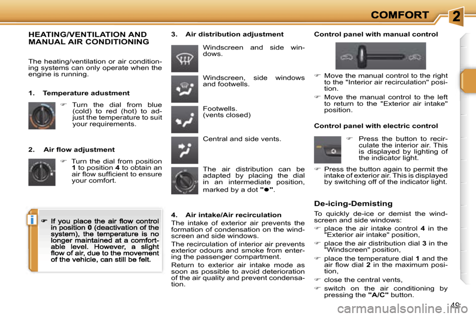 Peugeot 207 Dag 2007 Service Manual �i
�4�9
�2�.�  �A�i�r� �ﬂ�o�w� �a�d�j�u�s�t�m�e�n�t
��  � �T�u�r�n�  �t�h�e�  �d�i�a�l�  �f�r�o�m�  �p�o�s�i�t�i�o�n� �1� �t�o� �p�o�s�i�t�i�o�n� �4� �t�o� �o�b�t�a�i�n� �a�n� �a�i�r� �ﬂ�o�w� �
