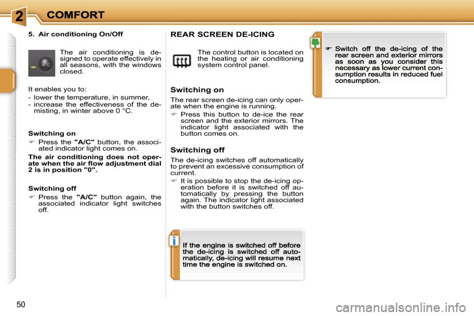 Peugeot 207 Dag 2007 Service Manual �i
�5�0
�5�.�  �A�i�r� �c�o�n�d�i�t�i�o�n�i�n�g� �O�n�/�O�f�f
�T�h�e�  �a�i�r�  �c�o�n�d�i�t�i�o�n�i�n�g�  �i�s�  �d�e�-�s�i�g�n�e�d� �t�o� �o�p�e�r�a�t�e� �e�f�f�e�c�t�i�v�e�l�y� �i�n� �a�l�l� �s�e�a