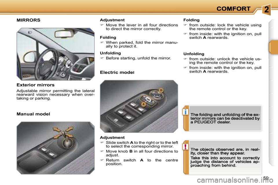 Peugeot 207 Dag 2007 Workshop Manual �i
�!
�5�9
�M�I�R�R�O�R�S
�E�x�t�e�r�i�o�r� �m�i�r�r�o�r�s
�A�d�j�u�s�t�a�b�l�e�  �m�i�r�r�o�r�  �p�e�r�m�i�t�t�i�n�g�  �t�h�e�  �l�a�t�e�r�a�l� �r�e�a�r�w�a�r�d�  �v�i�s�i�o�n�  �n�e�c�e�s�s�a�r�y�  