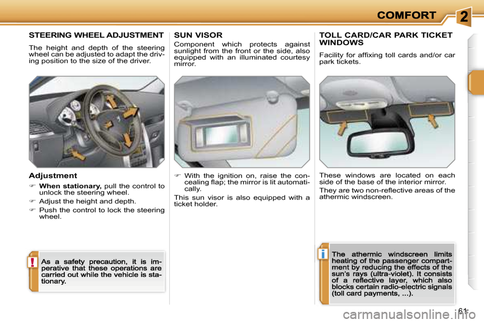 Peugeot 207 Dag 2007 Workshop Manual �!
�i
�6�1
�S�T�E�E�R�I�N�G� �W�H�E�E�L� �A�D�J�U�S�T�M�E�N�T
�T�h�e�  �h�e�i�g�h�t�  �a�n�d�  �d�e�p�t�h�  �o�f�  �t�h�e�  �s�t�e�e�r�i�n�g� �w�h�e�e�l� �c�a�n� �b�e� �a�d�j�u�s�t�e�d� �t�o� �a�d�a�p