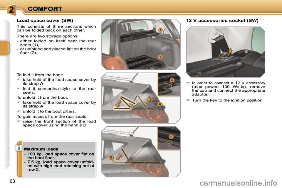 Peugeot 207 Dag 2007 Repair Manual �i
�6�8
�L�o�a�d� �s�p�a�c�e� �c�o�v�e�r� �(�S�W�)
�T�h�i�s�  �c�o�n�s�i�s�t�s�  �o�f�  �t�h�r�e�e�  �s�e�c�t�i�o�n�s�  �w�h�i�c�h� � �c�a�n� �b�e� �f�o�l�d�e�d� �b�a�c�k� �o�n� �e�a�c�h� �o�t�h�e�r�.