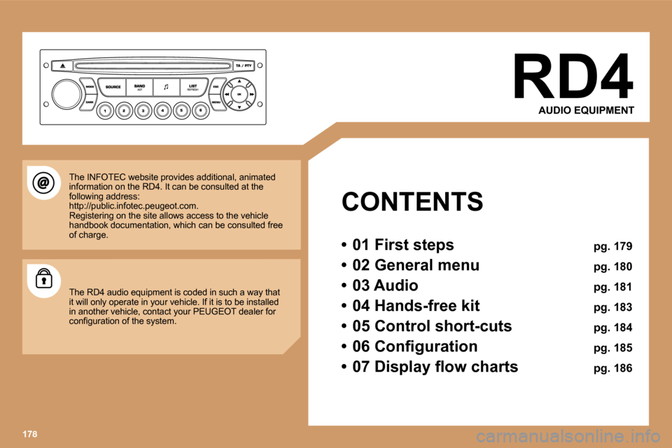 Peugeot 207 Dag 2006.5  Owners Manual �R�D�4�A�U�D�I�O� �E�Q�U�I�P�M�E�N�T
�C�O�N�T�E�N�T�S 
�•�  �0�1� �F�i�r�s�t� �s�t�e�p�s�  �p�g�.� �1�7�9
�•�  �0�2� �G�e�n�e�r�a�l� �m�e�n�u�  �p�g�.� �1�8�0
�•�  �0�3� �A�u�d�i�o�  �p�g�.� �1�