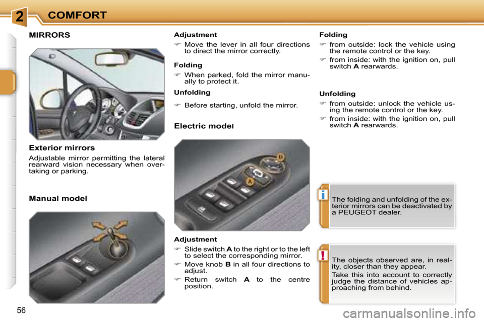 Peugeot 207 Dag 2006.5 Workshop Manual �2
�i
�!
�C�O�M�F�O�R�T
�5�6
�M�I�R�R�O�R�S
�E�x�t�e�r�i�o�r� �m�i�r�r�o�r�s
�A�d�j�u�s�t�a�b�l�e�  �m�i�r�r�o�r�  �p�e�r�m�i�t�t�i�n�g�  �t�h�e�  �l�a�t�e�r�a�l�  
�r�e�a�r�w�a�r�d�  �v�i�s�i�o�n�  �
