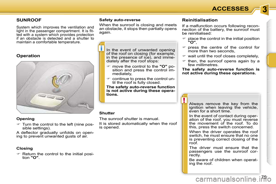 Peugeot 207 Dag 2006.5 Manual PDF �3
�i
�!
�A�C�C�E�S�S�E�S
�7�5
�S�U�N�R�O�O�F
�S�y�s�t�e�m�  �w�h�i�c�h�  �i�m�p�r�o�v�e�s�  �t�h�e�  �v�e�n�t�i�l�a�t�i�o�n�  �a�n�d�  
�l�i�g�h�t� �i�n� �t�h�e� �p�a�s�s�e�n�g�e�r� �c�o�m�p�a�r�t�m�