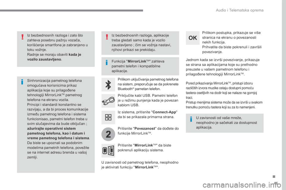 Peugeot 3008 Hybrid 4 2017  Упутство за употребу (in Serbian) 45
.
2
 Audio i Telematska oprema 
Transversal-Peugeot_sr_Chap01_NAC-2-2-0_ed01-2016
  Iz bezbednosnih razloga i zato što zahteva posebnu pažnju vozača, korišćenje smartfona je zabranjeno u toku 