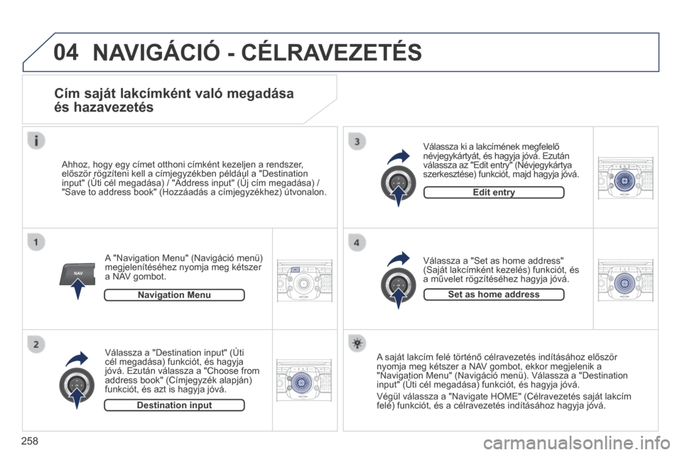 Peugeot 3008 Hybrid 4 2014 Kezelési útmutató (in Hungarian) 04
NAV2AB C3DEF5JKL4GHI6MNO8TUV7PQR S9WXYZ0*#
1RADIO MEDIA NA
V TRAFFIC
SETUPADDR
BOOK
2ABC3DEF5JKL4GHI6MNO8TUV7PQR S9WXYZ0*#
1RADIO MEDIA NA
V TRAFFIC
SETUPADDR
BOOK
2ABC3DEF5JKL4GHI6MNO8TUV7PQR S9WX Peugeot 3008 Hybrid 4 2014 Kezelési útmutató (in Hungarian) 04
NAV2AB C3DEF5JKL4GHI6MNO8TUV7PQR S9WXYZ0*#
1RADIO MEDIA NA
V TRAFFIC
SETUPADDR
BOOK
2ABC3DEF5JKL4GHI6MNO8TUV7PQR S9WXYZ0*#
1RADIO MEDIA NA
V TRAFFIC
SETUPADDR
BOOK
2ABC3DEF5JKL4GHI6MNO8TUV7PQR S9WX