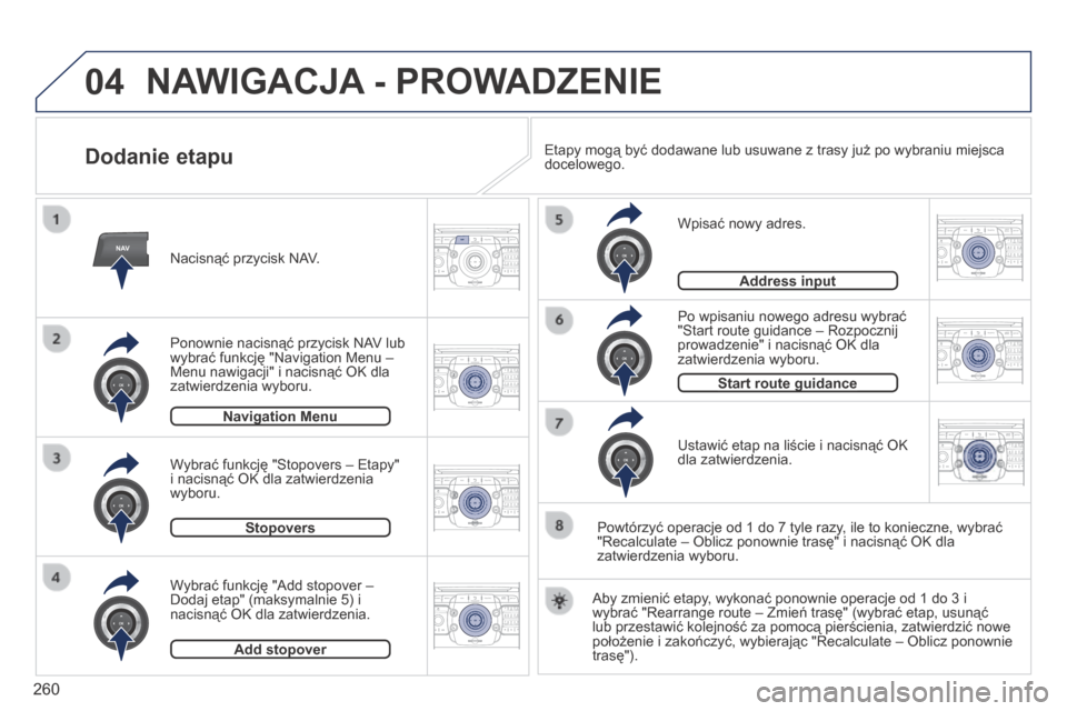 Peugeot 3008 Hybrid 4 2014 Instrukcja Obsługi (in Polish) 04
NAV2AB C3DEF5JKL4GHI6MNO8TUV7PQR S9WXYZ0*#
1RADIO MEDIA NA
V TRAFFIC
SETUPADDR
BOOK
2ABC3DEF5JKL4GHI6MNO8TUV7PQR S9WXYZ0*#
1RADIO MEDIA NA
V TRAFFIC
SETUPADDR
BOOK
2ABC3DEF5JKL4GHI6MNO8TUV7PQR S9WX Peugeot 3008 Hybrid 4 2014 Instrukcja Obsługi (in Polish) 04
NAV2AB C3DEF5JKL4GHI6MNO8TUV7PQR S9WXYZ0*#
1RADIO MEDIA NA
V TRAFFIC
SETUPADDR
BOOK
2ABC3DEF5JKL4GHI6MNO8TUV7PQR S9WXYZ0*#
1RADIO MEDIA NA
V TRAFFIC
SETUPADDR
BOOK
2ABC3DEF5JKL4GHI6MNO8TUV7PQR S9WX