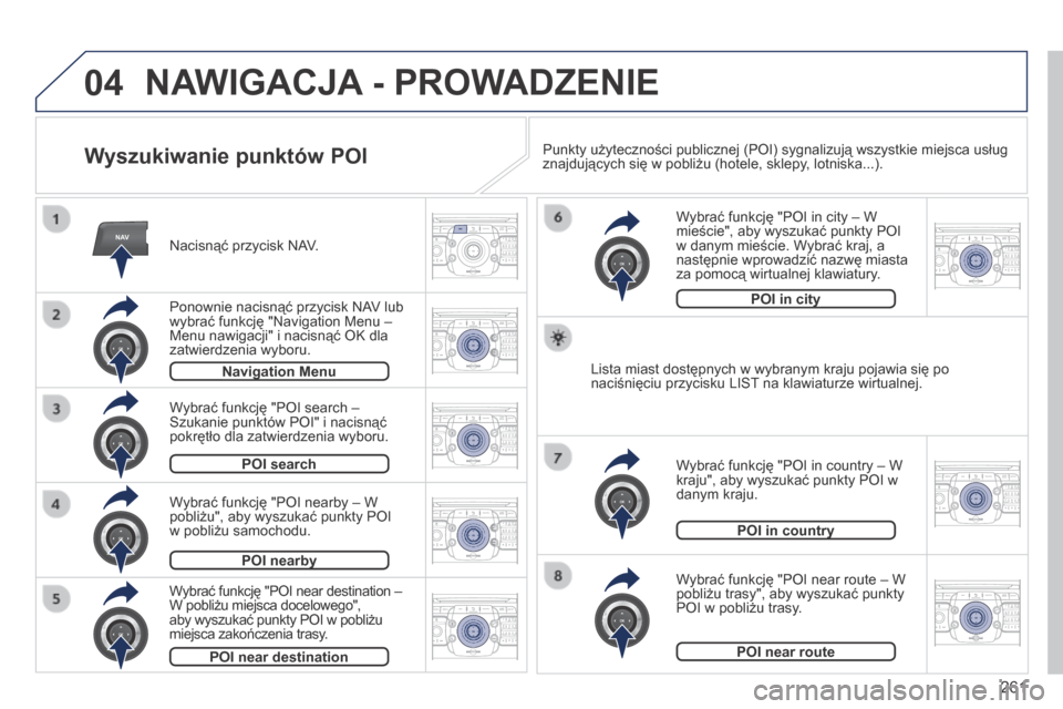 Peugeot 3008 Hybrid 4 2014 Instrukcja Obsługi (in Polish) 04
NAV2AB C3DEF5JKL4GHI6MNO8TUV7PQR S9WXYZ0*#
1RADIO MEDIA NA
V TRAFFIC
SETUPADDR
BOOK
2ABC3DEF5JKL4GHI6MNO8TUV7PQR S9WXYZ0*#
1RADIO MEDIA NA
V TRAFFIC
SETUPADDR
BOOK
2ABC3DEF5JKL4GHI6MNO8TUV7PQR S9WX Peugeot 3008 Hybrid 4 2014 Instrukcja Obsługi (in Polish) 04
NAV2AB C3DEF5JKL4GHI6MNO8TUV7PQR S9WXYZ0*#
1RADIO MEDIA NA
V TRAFFIC
SETUPADDR
BOOK
2ABC3DEF5JKL4GHI6MNO8TUV7PQR S9WXYZ0*#
1RADIO MEDIA NA
V TRAFFIC
SETUPADDR
BOOK
2ABC3DEF5JKL4GHI6MNO8TUV7PQR S9WX