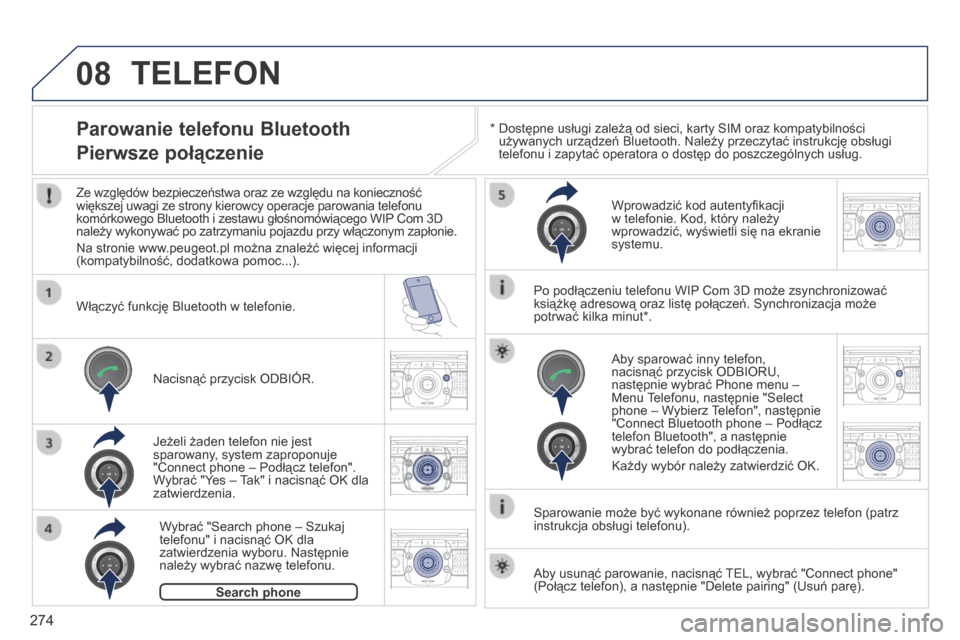 Peugeot 3008 Hybrid 4 2014  Instrukcja Obsługi (in Polish) 08
2ABC3DEF5JKL4GHI6MNO8TUV7PQR S9WXYZ0*#
1RADIO MEDIA NA
V TRAFFIC
SETUPADDR
BOOK
2ABC3DEF5JKL4GHI6MNO8TUV7PQR S9WXYZ0*#
1RADIO MEDIA NA
V TRAFFIC
SETUPADDR
BOOK
2ABC3DEF5JKL4GHI6MNO8TUV7PQR S9WXYZ0*