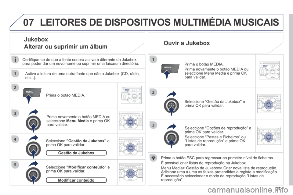 Peugeot 3008 Hybrid 4 2014  Manual do proprietário (in Portuguese) 07
MEDIA
MEDIA
2ABC3DEF5JKL4GHI6MNO8TUV7PQR S9WXYZ0*#
1RADIO MEDIA NA
V TRAFFIC
SETUPADDR
BOOK
2ABC3DEF5JKL4GHI6MNO8TUV7PQR S9WXYZ0*#
1RADIO MEDIA NA
V TRAFFIC
SETUPADDR
BOOK
2ABC3DEF5JKL4GHI6MNO8TUV7