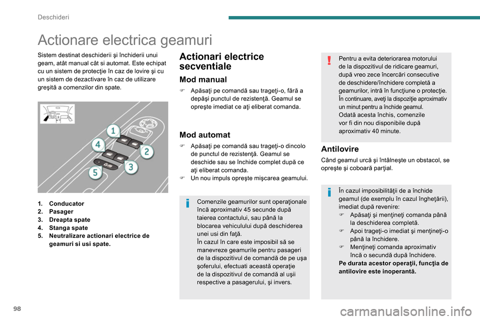 Peugeot 3008 Hybrid 4 2014  Manualul de utilizare (in Romanian) Deschideri
98
   
 
 
 
 
 
 
 
 
 
 
 
 
 
 
 
 
Actionare electrica geamuri  
 
 
 
 
1. 
  Conducator 
 
   
2. 
  Pasager 
 
   
3. 
  Dreapta spate 
 
   
4. 
  Stanga spate 
 
   
5. 
  Neutrali