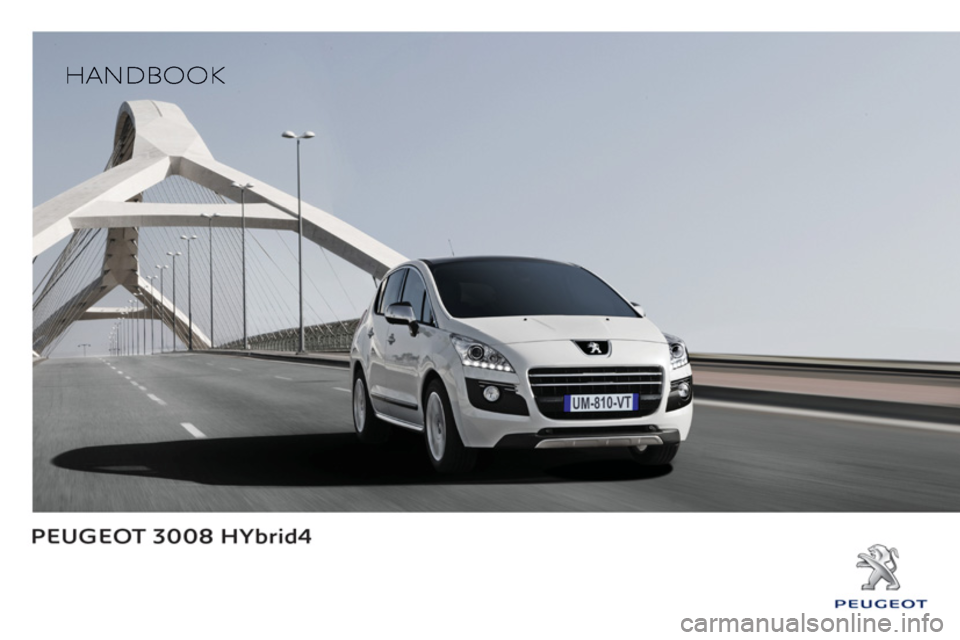Peugeot 3008 Hybrid 4 2013 Owners Manual - RHD (UK. Australia) Peugeot 3008 Hybrid 4 2013 Owners Manual - RHD (UK. Australia)