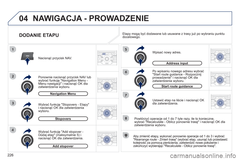 Peugeot 3008 Hybrid 4 2013 Instrukcja Obsługi (in Polish) 226
04
NAV2ABC3DEF5JKL4GHI6MNO8TUV7PQRS9WXYZ0*#
1RADIO MEDIANAV TRAFFIC
SETUPADDR
BOOK
2ABC3DEF5JKL4GHI6MNO8TUV7PQRS9WXYZ0*#
1RADIO MEDIANAV TRAFFIC
SETUPADDR
BOOK
2ABC3DEF5JKL4GHI6MNO8TUV7PQRS9WXYZ0* Peugeot 3008 Hybrid 4 2013 Instrukcja Obsługi (in Polish) 226
04
NAV2ABC3DEF5JKL4GHI6MNO8TUV7PQRS9WXYZ0*#
1RADIO MEDIANAV TRAFFIC
SETUPADDR
BOOK
2ABC3DEF5JKL4GHI6MNO8TUV7PQRS9WXYZ0*#
1RADIO MEDIANAV TRAFFIC
SETUPADDR
BOOK
2ABC3DEF5JKL4GHI6MNO8TUV7PQRS9WXYZ0*