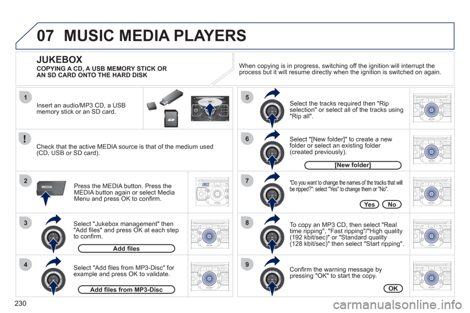 Peugeot 3008 Hybrid 4 2012  Owners Manual 230
07
1
3
4
2
5
7
8
6
9
MEDIA
2ABC3DEF5JKL4GHI6MNO8TUV7PQRS9WXYZ0*#
1RADIO MEDIANAV ESC TRAFFIC
SETUPADDR
BOOK
2ABC3DEF5JKL4GHI6MNO8TUV7PQRS9WXYZ0*#
1RADIO MEDIANAV ESC TRAFFIC
SETUPADDR
BOOK
2ABC3DE