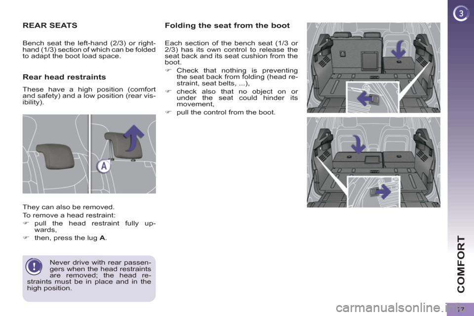 Peugeot 3008 Hybrid 4 2012 Manual PDF COMFORT
77
   
Folding the seat from the boot 
 
Each section of the bench seat (1/3 or 
2/3) has its own control to release the 
seat back and its seat cushion from the 
boot. 
   
 
�) 
 Check that 