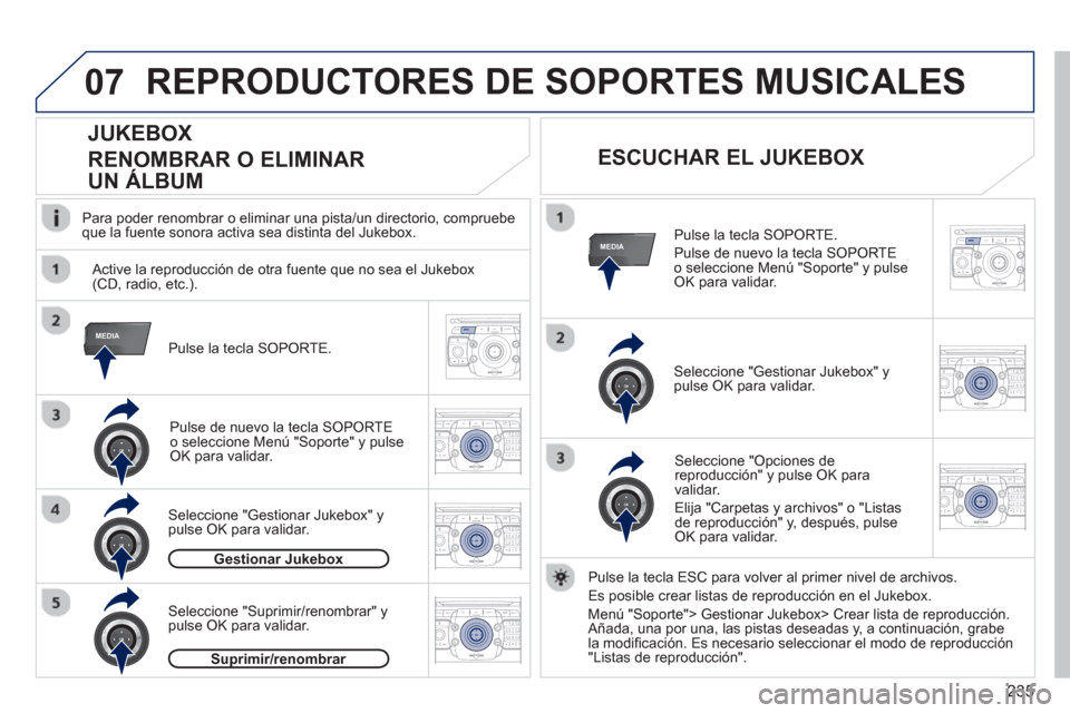 Peugeot 3008 Hybrid 4 2012 Manual del propietario (in Spanish) 235
07
MEDIA
MEDIA
2ABC3DEF5JKL4GHI6MNO8TUV7PQRS9WXYZ0*#
1RADIO MEDIANAV ESC TRAFFIC
SETUPADDR
BOOK
2ABC3DEF5JKL4GHI6MNO8TUV7PQRS9WXYZ0*#
1RADIO MEDIANAV ESC TRAFFIC
SETUPADDR
BOOK
2ABC3DEF5JKL4GHI6MN Peugeot 3008 Hybrid 4 2012 Manual del propietario (in Spanish) 235
07
MEDIA
MEDIA
2ABC3DEF5JKL4GHI6MNO8TUV7PQRS9WXYZ0*#
1RADIO MEDIANAV ESC TRAFFIC
SETUPADDR
BOOK
2ABC3DEF5JKL4GHI6MNO8TUV7PQRS9WXYZ0*#
1RADIO MEDIANAV ESC TRAFFIC
SETUPADDR
BOOK
2ABC3DEF5JKL4GHI6MN