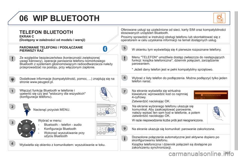 Peugeot 3008 Hybrid 4 2012  Instrukcja Obsługi (in Polish) 263
06WIP BLUETOOTH 
   
Ze względ