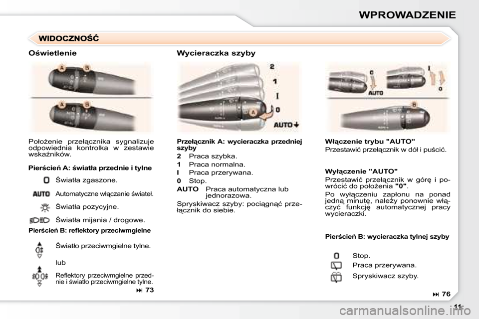 Peugeot 307 Break 2007.5  Instrukcja Obsługi (in Polish) �W�P�R�O�W�A�D�Z�E�N�I�E
  �P�r�z�e�ł"�c�z�n�i�k� �A�:�  �w�y�c�i�e�r�a�c�z�k�a�  �p�r�z�e�d�n�i�e�j�  
�s�z�y�b�y  
  
2 � � �  �P�r�a�c�a� �s�z�y�b�k�a�.� 
  
1 � � �  �P�r�a�c�a� �n�o�r�m�a�l�n�a