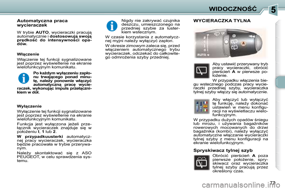 Peugeot 307 Break 2007.5  Instrukcja Obsługi (in Polish) �W�I�D�O�C�Z�N�O:�Ć
77
� � � �A�u�t�o�m�a�t�y�c�z�n�a� �p�r�a�c�a�  
�w�y�c�i�e�r�a�c�z�e�k� �  
� �W�  �t�r�y�b�i�e�  � �A�U�T�O� �,�  �w�y�c�i�e�r�a�c�z�k�i�  �p�r�a�c�u�j"� 
�a�u�t�o�m�a�t�y�c�z