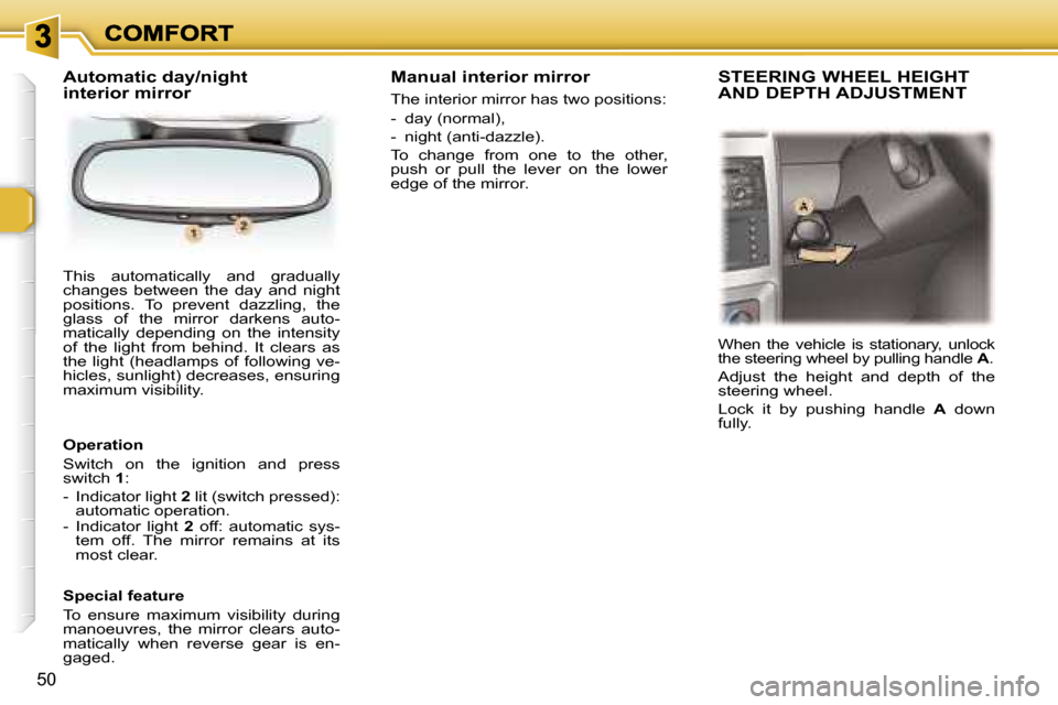 Peugeot 307 Break 2007 Workshop Manual �5�0
�T�h�i�s�  �a�u�t�o�m�a�t�i�c�a�l�l�y�  �a�n�d�  �g�r�a�d�u�a�l�l�y� �c�h�a�n�g�e�s�  �b�e�t�w�e�e�n�  �t�h�e�  �d�a�y�  �a�n�d�  �n�i�g�h�t� �p�o�s�i�t�i�o�n�s�.�  �T�o�  �p�r�e�v�e�n�t�  �d�a�z