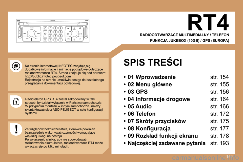 Peugeot 307 Break 2007  Instrukcja Obsługi (in Polish) �1�5�3
�S
�O �S �S�O�U�R�C�E
�M�O�D�E �B�A�N�D �E�S�C
�2
�a�b�c
�5
�j�k�l
�8
�t�u�v �3
�d�e�f
�6
�m�n�o
�9
�w�x�y�z
�1 �4
�g�h�i
�7
�p�q�r�s
�0 �# �M�E�N�U �L�I�S�T
�T�A� 
�P�T�Y
�D�A�R�K�R�T�4
�R�A�D