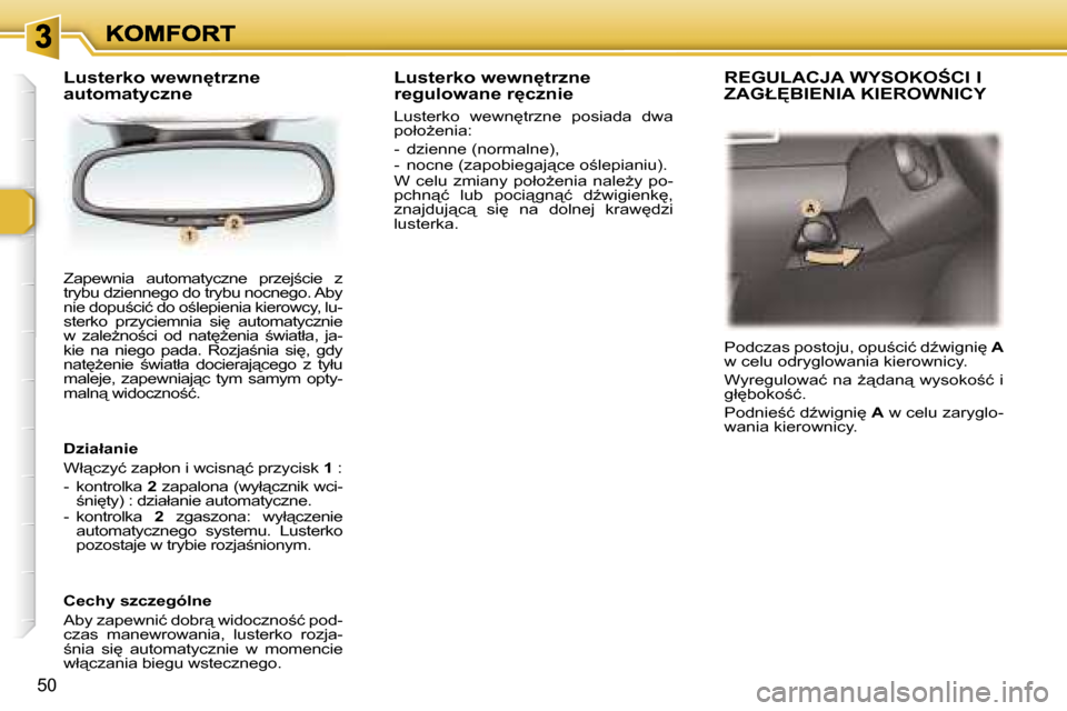 Peugeot 307 Break 2007  Instrukcja Obsługi (in Polish) �5�0
�Z�a�p�e�w�n�i�a�  �a�u�t�o�m�a�t�y�c�z�n�e�  �p�r�z�e�j;�c�i�e�  �z� �t�r�y�b�u� �d�z�i�e�n�n�e�g�o� �d�o� �t�r�y�b�u� �n�o�c�n�e�g�o�.� �A�b�y� �n�i�e� �d�o�p�u;�c�i�ć� �d�o� �o;�l�e�p�i�e�