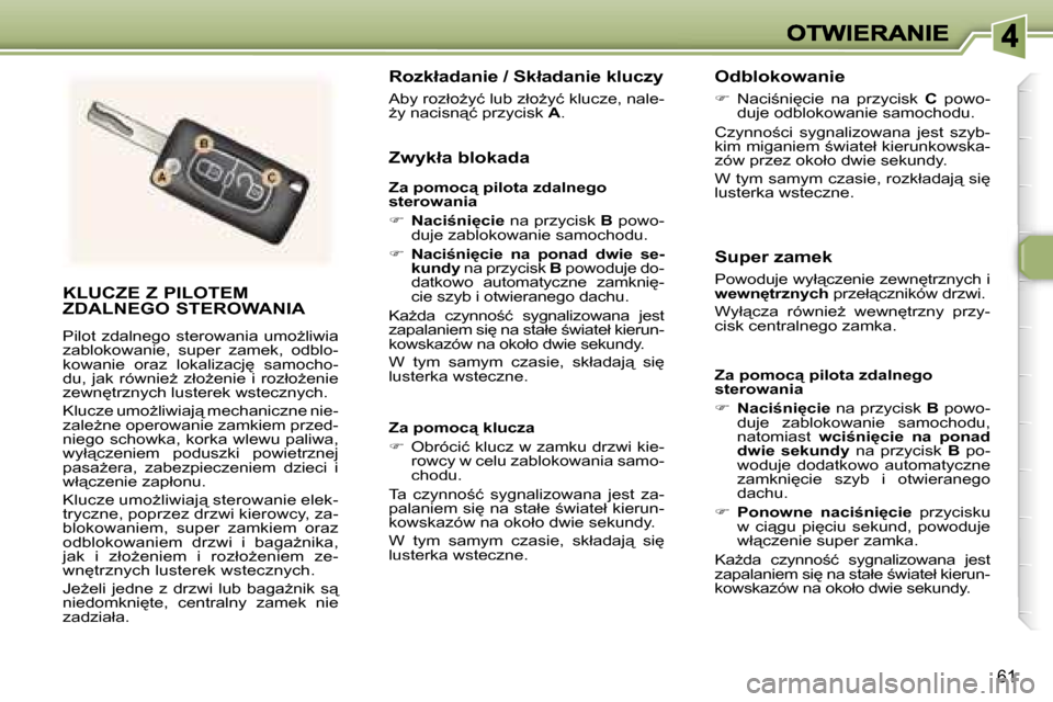 Peugeot 307 Break 2007  Instrukcja Obsługi (in Polish) �6�1
�K�L�U�C�Z�E� �Z� �P�I�L�O�T�E�M�  
�Z�D�A�L�N�E�G�O� �S�T�E�R�O�W�A�N�I�A
�P�i�l�o�t�  �z�d�a�l�n�e�g�o�  �s�t�e�r�o�w�a�n�i�a�  �u�m�oG�l�i�w�i�a� �z�a�b�l�o�k�o�w�a�n�i�e�,�  �s�u�p�e�r�  �z�
