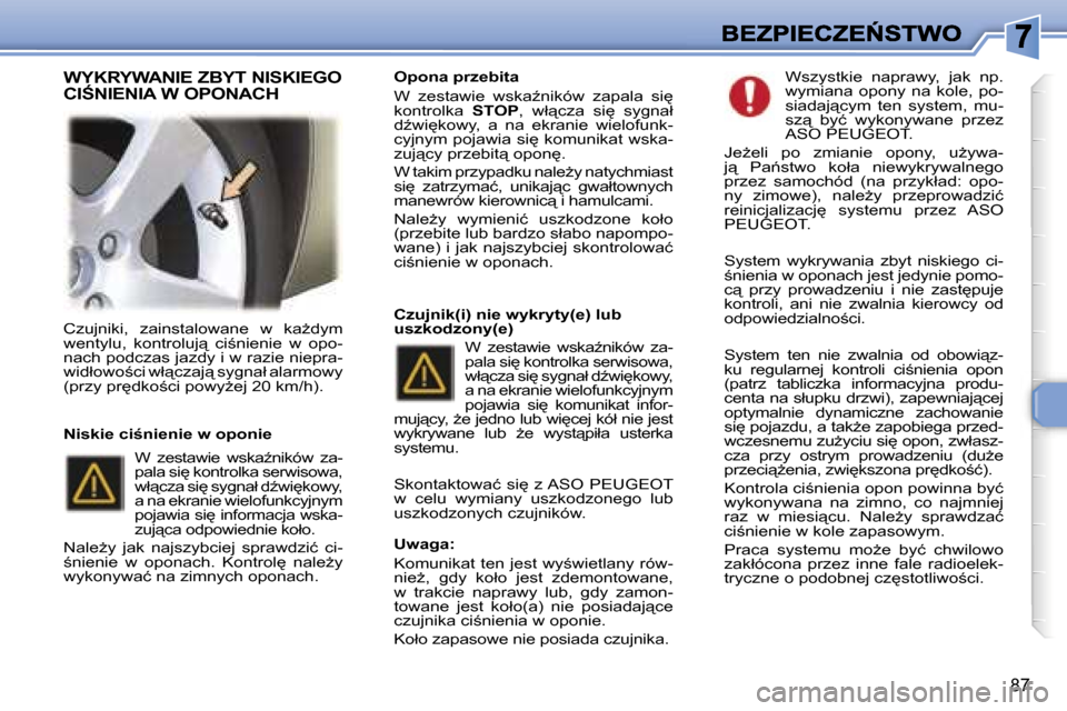 Peugeot 307 Break 2007  Instrukcja Obsługi (in Polish) �8�7
�C�z�u�j�n�i�k�i�,�  �z�a�i�n�s�t�a�l�o�w�a�n�e�  �w�  �k�aG�d�y�m� �w�e�n�t�y�l�u�,�  �k�o�n�t�r�o�l�u�j"�  �c�i;�n�i�e�n�i�e�  �w�  �o�p�o�-�n�a�c�h� �p�o�d�c�z�a�s� �j�a�z�d�y� �i� �w� �r�a