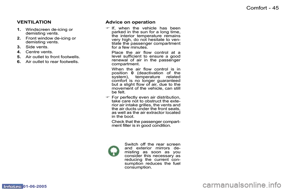 Peugeot 307 Break 2005 Service Manual �C�o�m�f�o�r�t�4�4 �-
�0�1�-�0�6�-�2�0�0�5
�4�5�C�o�m�f�o�r�t�-
�0�1�-�0�6�-�2�0�0�5
�V�E�N�T�I�L�A�T�I�O�N
�1�.�  �W�i�n�d�s�c�r�e�e�n� �d�e�-�i�c�i�n�g� �o�r� 
�d�e�m�i�s�t�i�n�g� �v�e�n�t�s�.
�2�. 