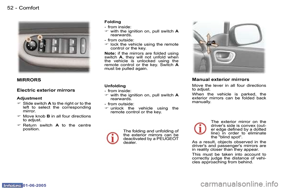 Peugeot 307 Break 2005 Workshop Manual �C�o�m�f�o�r�t�5�2 �-
�0�1�-�0�6�-�2�0�0�5
�5�3�C�o�m�f�o�r�t�-
�0�1�-�0�6�-�2�0�0�5
�M�I�R�R�O�R�S
�E�l�e�c�t�r�i�c� �e�x�t�e�r�i�o�r� �m�i�r�r�o�r�s 
�A�d�j�u�s�t�m�e�n�t 
�F�  �S�l�i�d�e� �s�w�i�t�