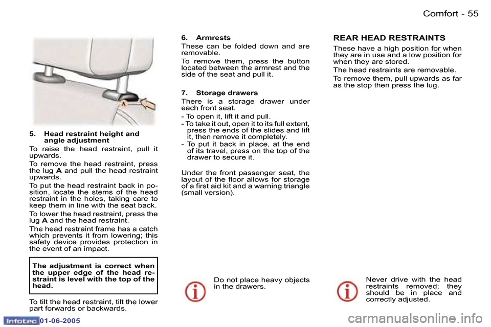 Peugeot 307 Break 2005 Workshop Manual �C�o�m�f�o�r�t�5�4 �-
�0�1�-�0�6�-�2�0�0�5
�5�5�C�o�m�f�o�r�t�-
�0�1�-�0�6�-�2�0�0�5
�5�.�  �H�e�a�d� �r�e�s�t�r�a�i�n�t� �h�e�i�g�h�t� �a�n�d� �a�n�g�l�e� �a�d�j�u�s�t�m�e�n�t
�T�o�  �r�a�i�s�e�  �t�