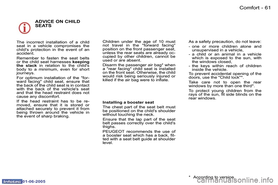 Peugeot 307 Break 2005 Repair Manual �C�o�m�f�o�r�t�6�0 �-
�0�1�-�0�6�-�2�0�0�5
�6�1�C�o�m�f�o�r�t�-
�0�1�-�0�6�-�2�0�0�5
�A�D�V�I�C�E� �O�N� �C�H�I�L�D�  
�S�E�A�T�S
�T�h�e�  �i�n�c�o�r�r�e�c�t�  �i�n�s�t�a�l�l�a�t�i�o�n�  �o�f�  �a�  �