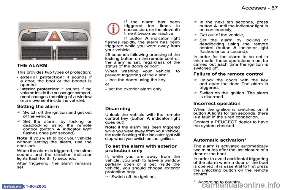 Peugeot 307 Break 2005 Manual PDF �A�c�c�e�s�s�e�s�6�6 �-
�0�1�-�0�6�-�2�0�0�5
�6�7�A�c�c�e�s�s�e�s�-
�0�1�-�0�6�-�2�0�0�5
�T�H�E� �A�L�A�R�M
�T�h�i�s� �p�r�o�v�i�d�e�s� �t�w�o� �t�y�p�e�s� �o�f� �p�r�o�t�e�c�t�i�o�n�: 
�-� �e�x�t�e�r