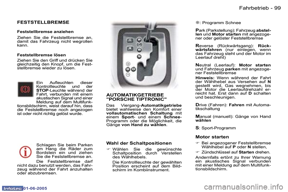 Peugeot 307 Break 2005  Betriebsanleitung (in German) �9�9�F�a�h�r�b�e�t�r�i�e�b�-
�0�1�-�0�6�-�2�0�0�5
�F�E�S�T�S�T�E�L�L�B�R�E�M�S�E
�F�e�s�t�s�t�e�l�l�b�r�e�m�s�e� �a�n�z�i�e�h�e�n 
�Z�i�e�h�e�n�  �S�i�e�  �d�i�e�  �F�e�s�t�s�t�e�l�l�b�r�e�m�s�e�  �a�