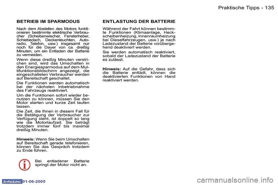 Peugeot 307 Break 2005  Betriebsanleitung (in German) �1�3�4 �-
�0�1�-�0�6�-�2�0�0�5
�1�3�5
�-
�0�1�-�0�6�-�2�0�0�5
�B�E�T�R�I�E�B� �I�M� �S�P�A�R�M�O�D�U�S
�N�a�c�h�  �d�e�m�  �A�b�s�t�e�l�l�e�n�  �d�e�s�  �M�o�t�o�r�s�  �f�u�n�k�t�i�- 
�o�n�i�e�r�e�n� 