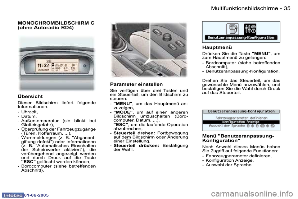 Peugeot 307 Break 2005  Betriebsanleitung (in German) �3�4 �-
�0�1�-�0�6�-�2�0�0�5
�3�5
�-
�0�1�-�0�6�-�2�0�0�5
�M�O�N�O�C�H�R�O�M�B�I�L�D�S�C�H�I�R�M� �C 
�(�o�h�n�e� �A�u�t�o�r�a�d�i�o� �R�D�4�)
�P�a�r�a�m�e�t�e�r� �e�i�n�s�t�e�l�l�e�n
�S�i�e�  �v�e�r�