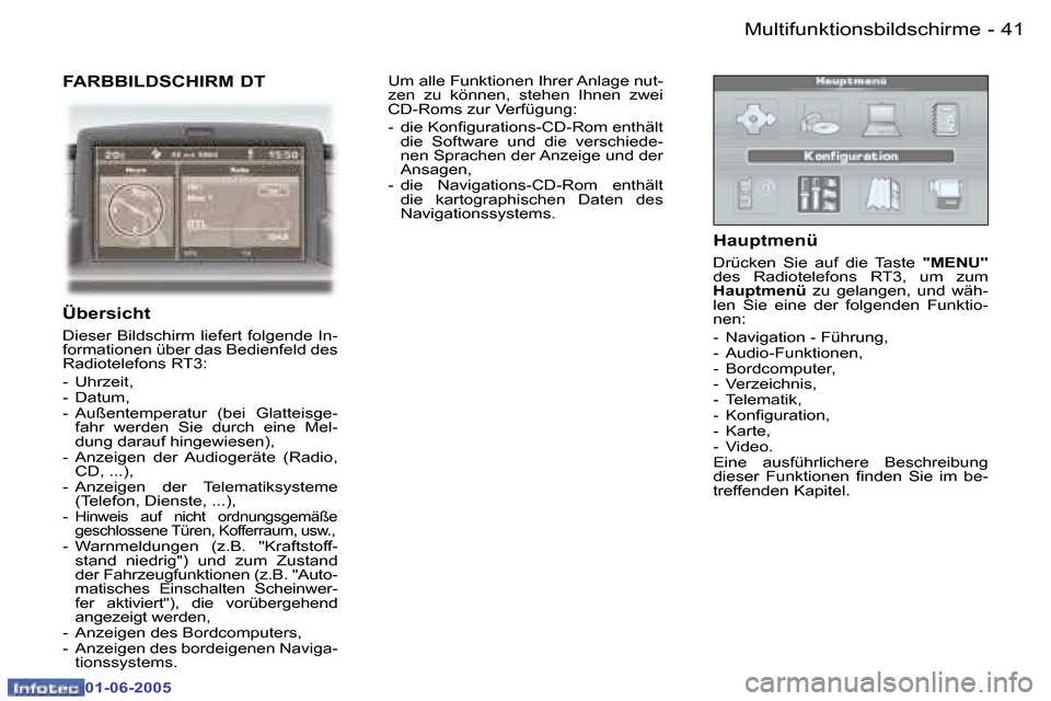 Peugeot 307 Break 2005  Betriebsanleitung (in German) �4�0 �-
�0�1�-�0�6�-�2�0�0�5
�4�1
�-
�0�1�-�0�6�-�2�0�0�5
�F�A�R�B�B�I�L�D�S�C�H�I�R�M� �D�T
�Ü�b�e�r�s�i�c�h�t 
�D�i�e�s�e�r� �B�i�l�d�s�c�h�i�r�m� �l�i�e�f�e�r�t� �f�o�l�g�e�n�d�e� �I�n�- 
�f�o�r�m