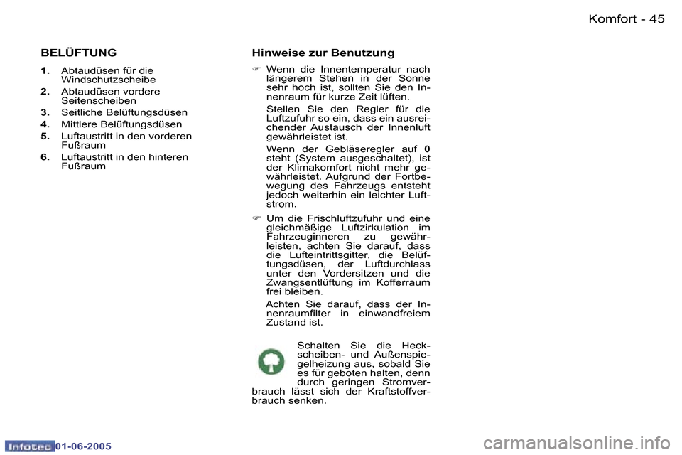 Peugeot 307 Break 2005  Betriebsanleitung (in German) �4�4 �-
�0�1�-�0�6�-�2�0�0�5
�4�5
�-
�0�1�-�0�6�-�2�0�0�5
�B�E�L�Ü�F�T�U�N�G
�1�.
�  �A�b�t�a�u�d�ü�s�e�n� �f�ü�r� �d�i�e� 
�W�i�n�d�s�c�h�u�t�z�s�c�h�e�i�b�e� 
�2�. �  �A�b�t�a�u�d�ü�s�e�n� �v�o�