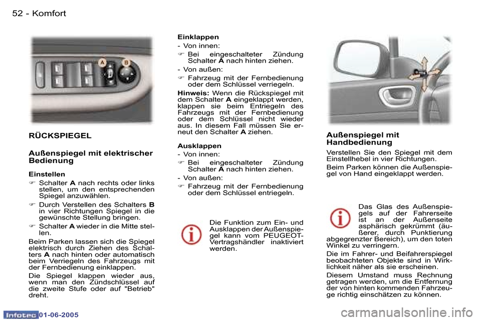 Peugeot 307 Break 2005  Betriebsanleitung (in German) �5�2 �-
�0�1�-�0�6�-�2�0�0�5
�5�3
�-
�0�1�-�0�6�-�2�0�0�5
�R�Ü�C�K�S�P�I�E�G�E�L
�A�u�ß�e�n�s�p�i�e�g�e�l� �m�i�t� �e�l�e�k�t�r�i�s�c�h�e�r�  
�B�e�d�i�e�n�u�n�g
�E�i�n�s�t�e�l�l�e�n 
�F
�  �S�c�h�a