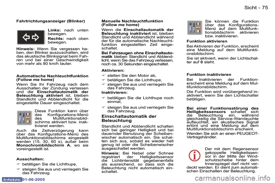 Peugeot 307 Break 2005  Betriebsanleitung (in German) �7�4 �-
�0�1�-�0�6�-�2�0�0�5
�7�5
�-
�0�1�-�0�6�-�2�0�0�5
�E�i�n�s�c�h�a�l�t�a�u�t�o�m�a�t�i�k� �d�e�r�  
�B�e�l�e�u�c�h�t�u�n�g�  
�S�t�a�n�d�l�i�c�h�t�  �u�n�d� �A�b�b�l�e�n�d�l�i�c�h�t�  �s�c�h�a�l