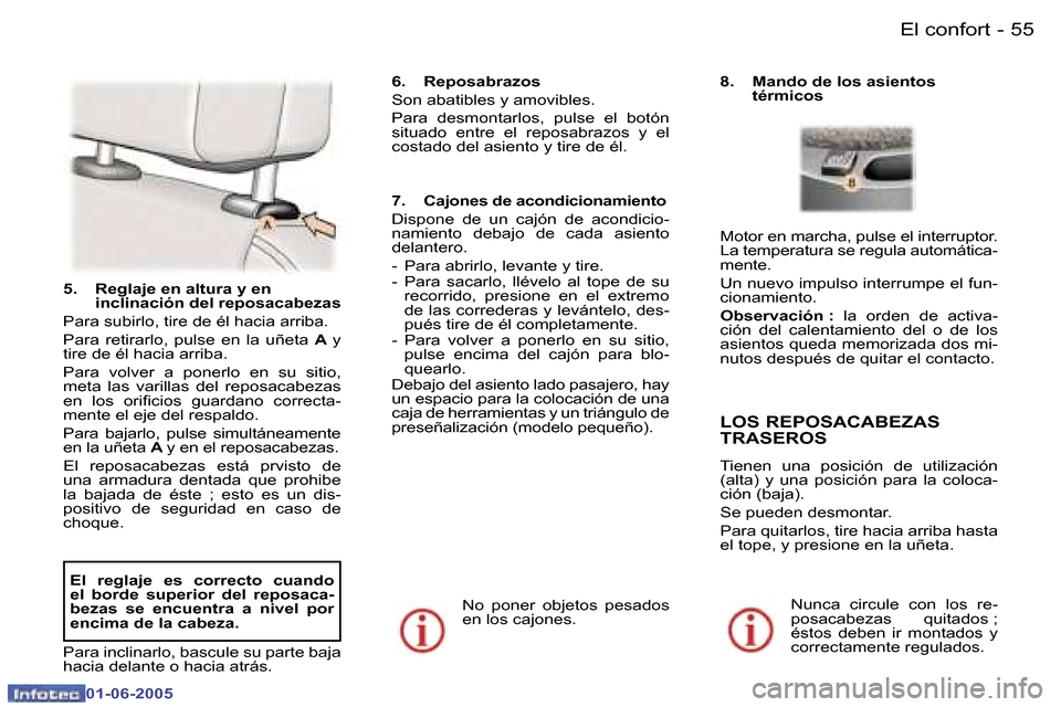 Peugeot 307 Break 2005  Manual del propietario (in Spanish) �5�4 �-
�0�1�-�0�6�-�2�0�0�5
�5�5
�-
�0�1�-�0�6�-�2�0�0�5
�5�.�  �R�e�g�l�a�j�e� �e�n� �a�l�t�u�r�a� �y� �e�n� 
�i�n�c�l�i�n�a�c�i�ó�n� �d�e�l� �r�e�p�o�s�a�c�a�b�e�z�a�s� 
�P�a�r�a� �s�u�b�i�r�l�o�,