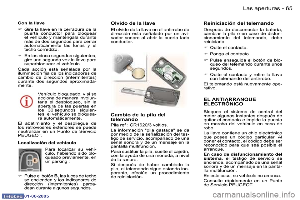 Peugeot 307 Break 2005  Manual del propietario (in Spanish) �6�4 �-
�0�1�-�0�6�-�2�0�0�5
�6�5
�-
�0�1�-�0�6�-�2�0�0�5
�E�L� �A�N�T�I�A�R�R�A�N�Q�U�E�  
�E�L�E�C�T�R�Ó�N�I�C�O
�B�l�o�q�u�e�a�  �e�l�  �s�i�s�t�e�m�a�  �d�e�  �c�o�n�t�r�o�l�  �d�e�l�  
�m�o�t�o�