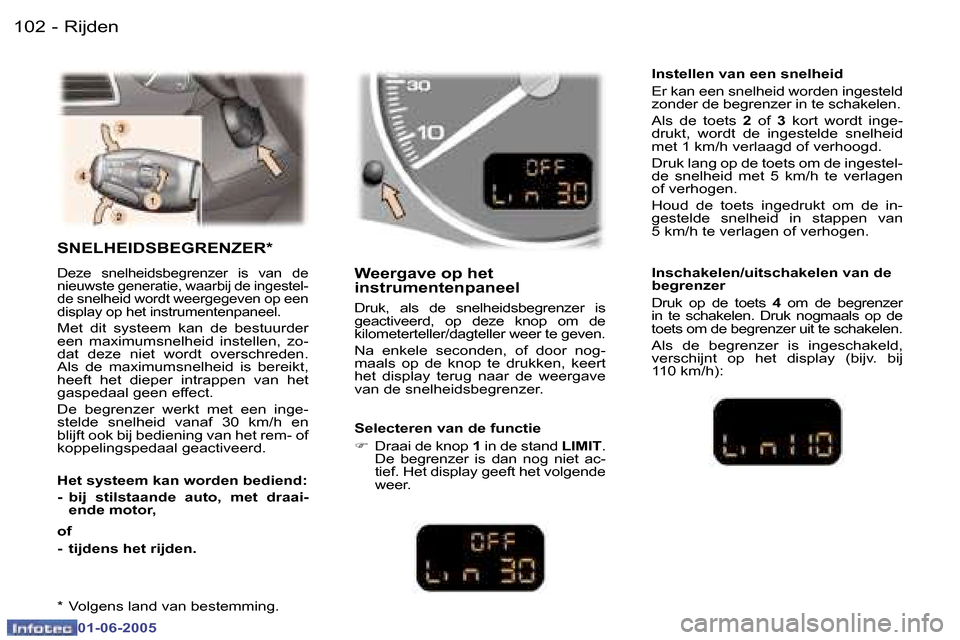 Peugeot 307 Break 2005  Handleiding (in Dutch) �1�0�2 �-
�0�1�-�0�6�-�2�0�0�5
�1�0�3
�-
�0�1�-�0�6�-�2�0�0�5
�S�N�E�L�H�E�I�D�S�B�E�G�R�E�N�Z�E�R�*
�D�e�z�e�  �s�n�e�l�h�e�i�d�s�b�e�g�r�e�n�z�e�r�  �i�s�  �v�a�n�  �d�e�  
�n�i�e�u�w�s�t�e� �g�e�n�